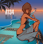 最新アルバム「Black & Blue / R134」08年8月27日発売!
